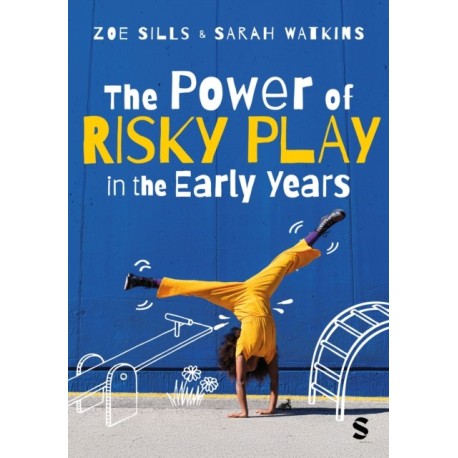 The Power of Risky Play in the Early Years