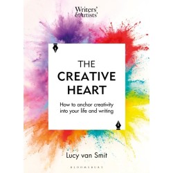 The Creative Heart: How to anchor creativity into your life and writing