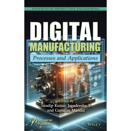 Digital Manufacturing: Processes and Applications