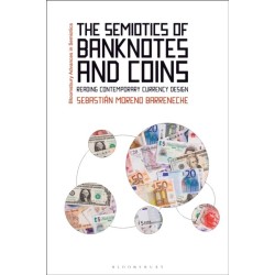 The Semiotics of Banknotes and Coins: Reading Contemporary Currency Design
