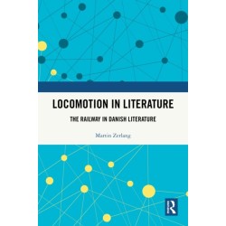 Locomotion in Literature: The Railway in Danish Literature