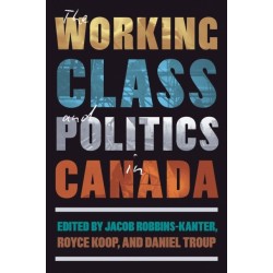 The Working Class and Politics in Canada