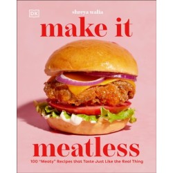 Make It Meatless: 100 "Meaty" Recipes that Taste Just Like the Real Thing