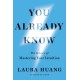 You Already Know: The Science of Mastering Your Intuition