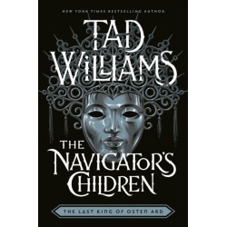 The Navigator's Children: The epic conclusion to the groundbreaking Last King of Osten Ard series