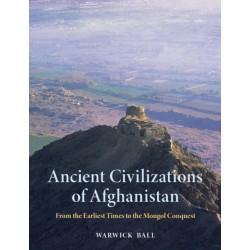 Ancient Civilizations of Afghanistan: From the Earliest Times to the Mongol Conquest