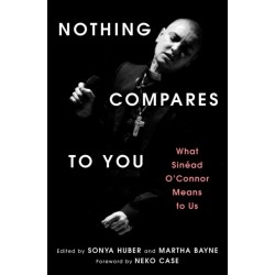 Nothing Compares to You: What Sinead O'Connor Means to Us