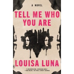 Tell Me Who You Are: A Novel