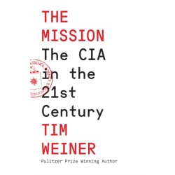 The Mission: The CIA in the 21st Century