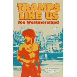 Tramps Like Us: A Novel