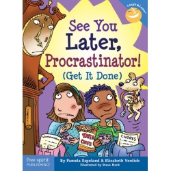 See You Later, Procrastinator!: (Get It Done)