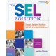 The SEL Solution: Integrate Social-Emotional Learning into Your Curriculum and Build a Caring Climate for All