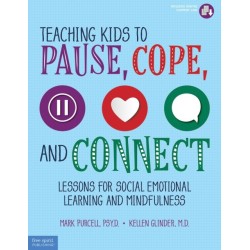 Teaching Kids to Pause, Cope, and Connect: Lessons for Social Emotional Learning and Mindfulness