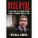 Disloyal: A Memoir : The True Story of the Former Personal Attorney to President Donald J. Trump