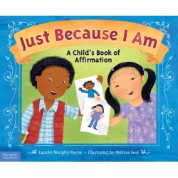 Just Because I Am: A Child's Book of Affirmation