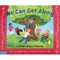 We Can Get Along: A Child’s Book of Choices