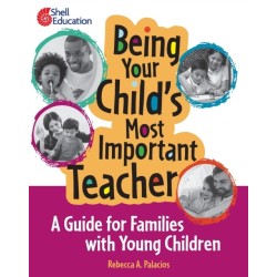 Being Your Child's Most Important Teacher: A Guide for Families with Young Children