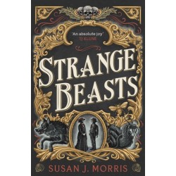 Strange Beasts: A thrilling gaslamp fantasy set in the worlds of Dracula and Sherlock Holmes