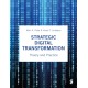 Strategic Digital Transformation: Theory and Practice