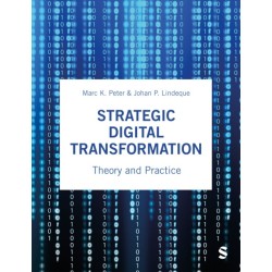 Strategic Digital Transformation: Theory and Practice