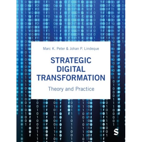 Strategic Digital Transformation: Theory and Practice