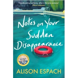 Notes on Your Sudden Disappearance: From the bestselling author of The Wedding People