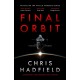 Final Orbit: an action-packed space thriller from astronaut and bestselling author Chris Hadfield