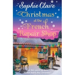 Christmas at the French Repair Shop: The brand new uplifting, cosy and heartwarming festive romcom