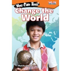 You Can Too! Change the World