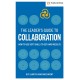 The Leader's Guide to Collaboration: How to use soft skills to get hard results