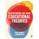 Understanding and Using Educational Theories
