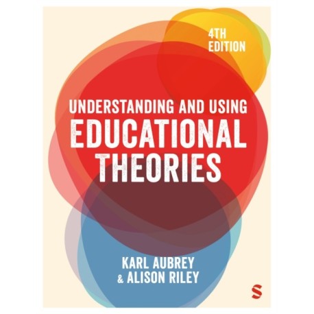 Understanding and Using Educational Theories