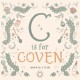 C is for Coven: A Witchcraft Alphabet Book