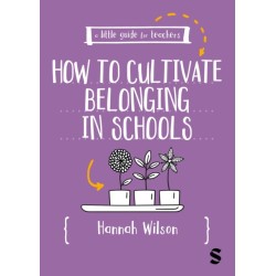 A Little Guide for Teachers: Cultivating Belonging in Schools