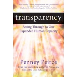 Transparency: Seeing Through to Our Expanded Human Capacity