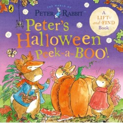 Peter Rabbit: Peter's Halloween Peek-a-BOO!: A lift and find book