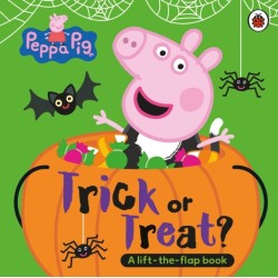 Peppa Pig: Trick or Treat: A Lift-the-Flap Book