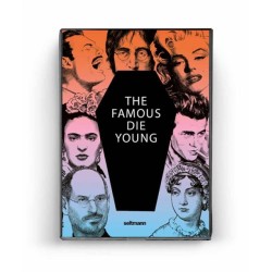 The Famous Die Young