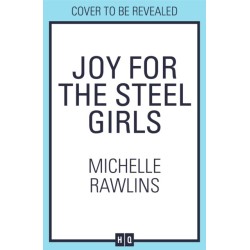 Joy for the Steel Girls