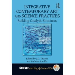 Integrative Contemporary Art and Science Practices: Building Catalytic Structures