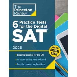 6 Practice Tests for the Digital SAT, 2026: In-Book + Online Practice Tests for Your Top Score