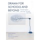 Drama for Schools and Beyond: Transformative Learning Through the Arts