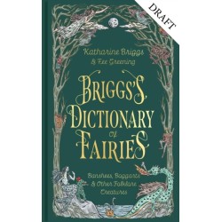 An Briggs's Dictionary of Fairies: Banshees, Boggarts and Other Folklore Creatures