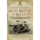 Mud, Blood and Bullets: Memoirs of a Machine Gunner on the Western front