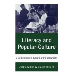 Literacy and Popular Culture: Using Children's Culture in the Classroom
