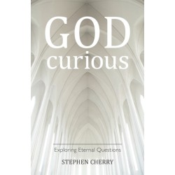 God-Curious: Exploring Eternal Questions