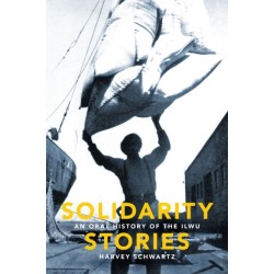 Solidarity Stories: An Oral History of the ILWU