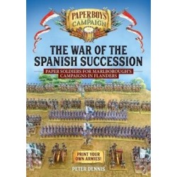 The The War of the Spanish Succession: Paper Soldiers for Marlborough's Campaigns in Flanders