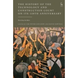 The History of the Technology and Construction Court on Its 150th Anniversary: Rewriting the Rules