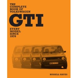 The Complete Book of Volkswagen GTI: Every Model Since 1976